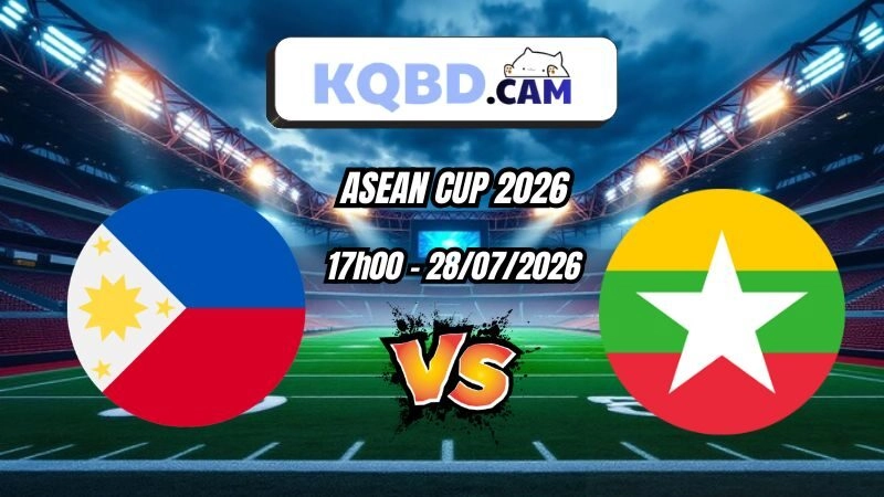 Kết quả bóng đá trận Philippines vs Myanmar Ngày 28/07/2026