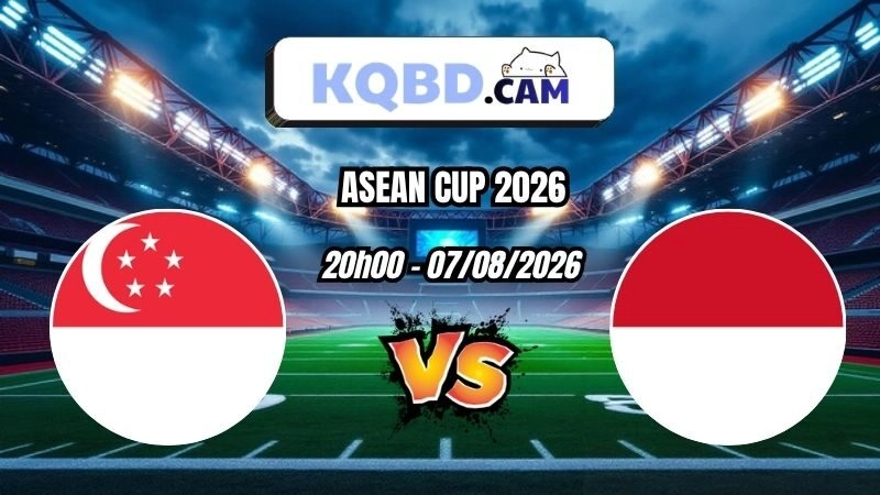 Kết quả bóng đá Singapore vs Indonesia Ngày 07/08/2026
